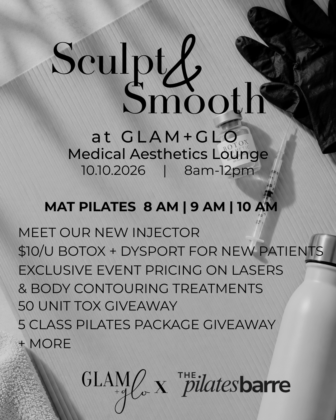 Sculpt & Smooth event flyer at Glam + Glo Medical Aesthetics Lounge, Oct 10, 2026, with mat Pilates classes and new injector specials